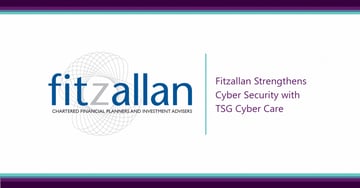 Fitzallan Strengthens Cyber Security with TSG Cyber Care