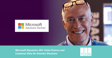Microsoft Dynamics 365: Unite Finance and Customer Data for Smarter Decisions 