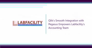 Qlik’s Smooth Integration with Pegasus Empowers Labfacility’s Accounting Team