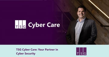 TSG Cyber Care: Your Partner in Cyber Security