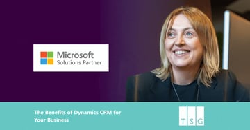 The Benefits of Dynamics CRM for Your Business