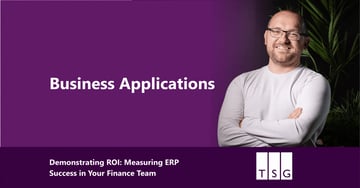 Demonstrating ROI: Measuring ERP Success in Your Finance Team