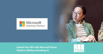 Extend Your ERP with Microsoft Power Platform (Without Breaking It)