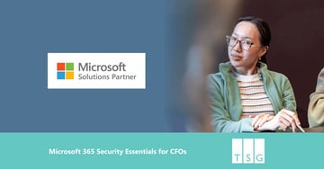 Microsoft 365 Security Essentials for CFOs&nbsp;