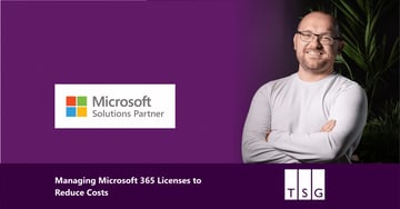 Managing Microsoft 365 Licenses to Reduce Costs&nbsp;