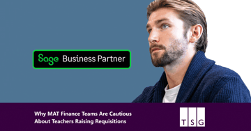 Why MAT Finance Teams Are Cautious About Teachers Raising Requisitions