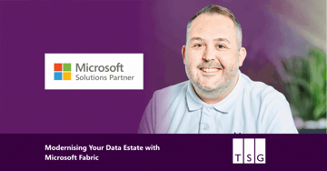 Modernising Your Data Estate with Microsoft Fabric 