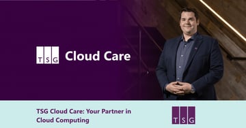 TSG Cloud Care: Your Partner in Cloud Computing